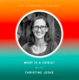 UpWords podcast What is a Crisis